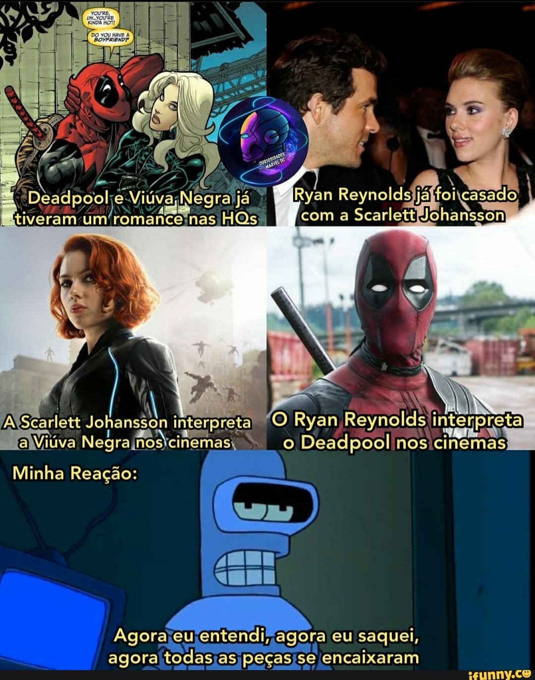 Deadpool e
Viúva Negr
com
'ANScarlett Johansion interpretar" O Ryan Reynolds i
alViuva cinemas) o Deadpool nos cinemas
Minha Reação:
eu saquei,
agora todas as peças se encaixaram