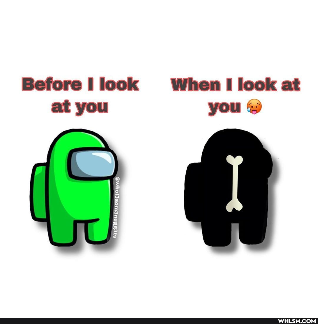 Before Ilook When look at you