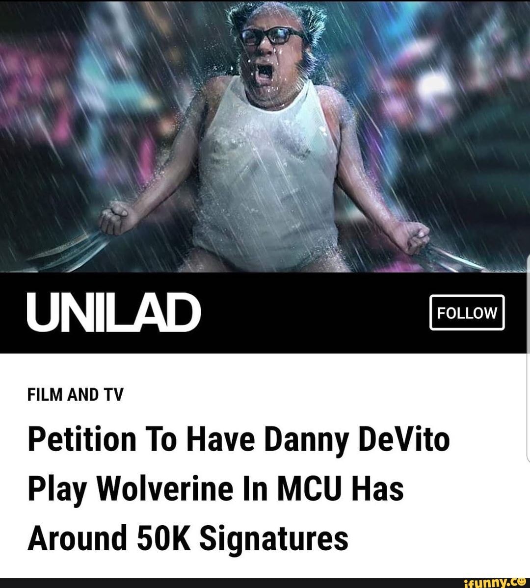 Petition To Have Danny DeVito Play Wolverine In MCU Has Around 50K