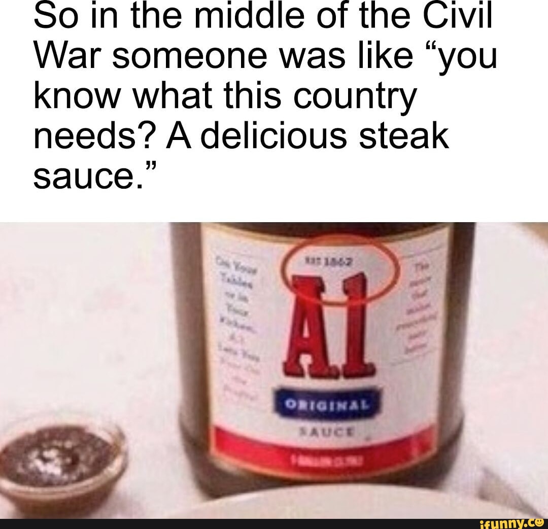 In the miaale of the Civil War someone was like "you know what this