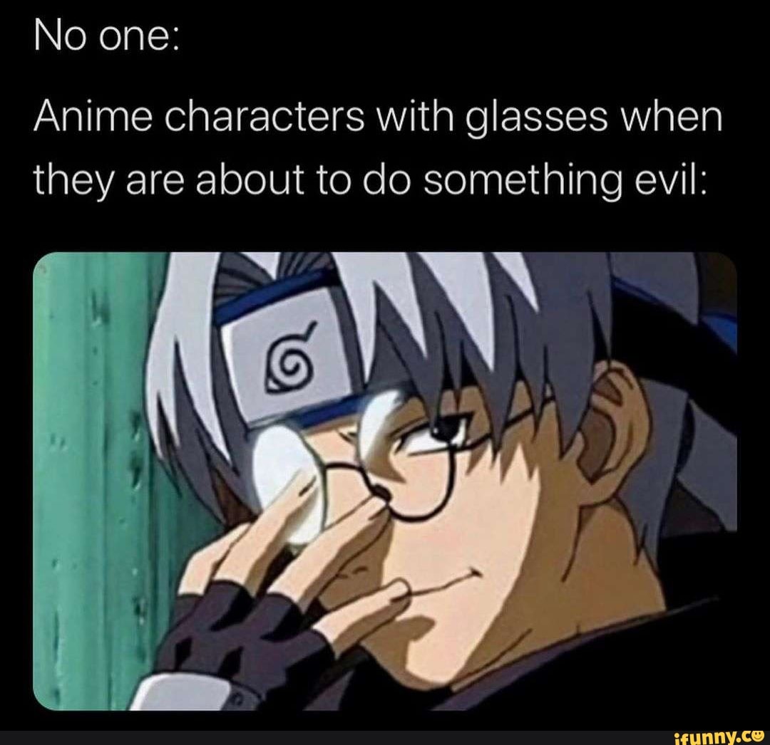 Funny Anime Memes - Glasses - Wattpad