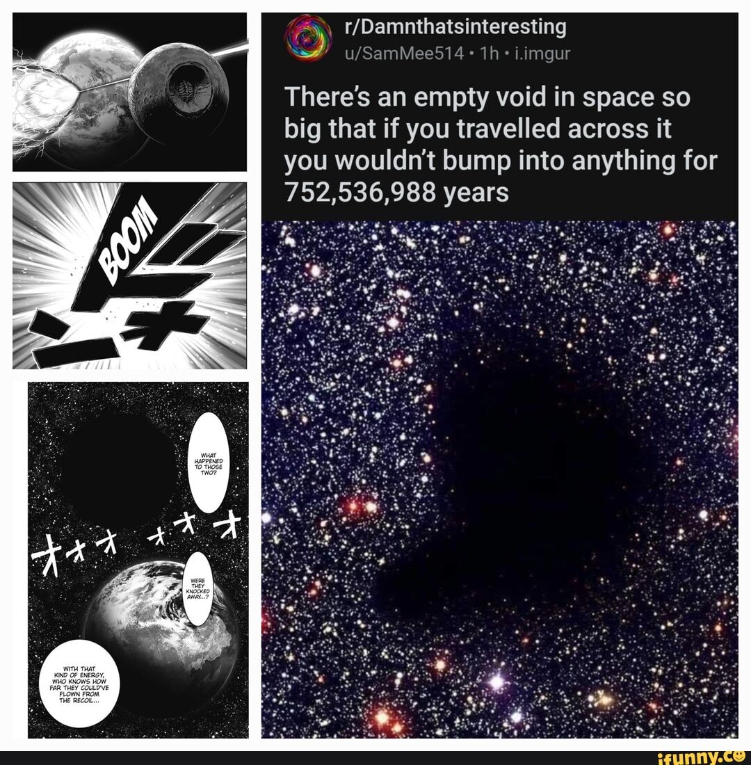 i-imgur-there-s-an-empty-void-in-space-so-big-that-if-you-travelled