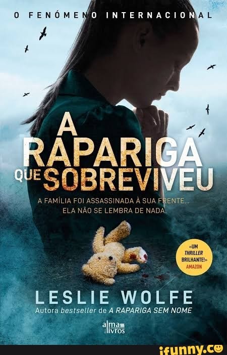 FENÓME
INTERNACIONI
BRILHANTES
LESLIE WOLFE
tora bestseller de A RAPARIGA SEM NOME