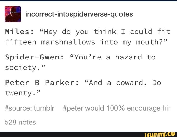 Incorrectintospiderversequotes Miles "Hey do you think I could fit