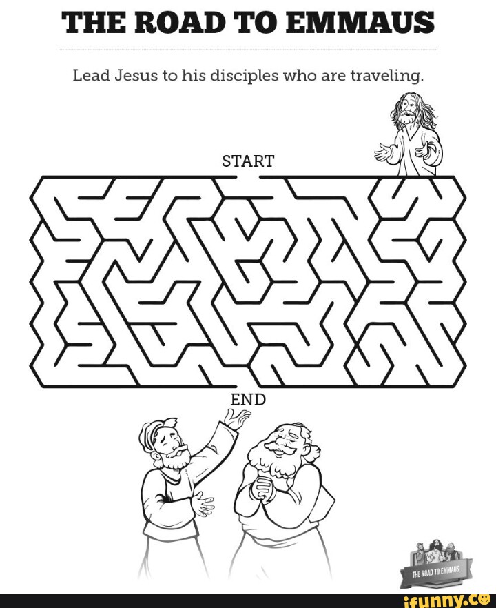 THE ROAD TO EMMAUS Lead Jesus to his disciples who are traveling. - iFunny