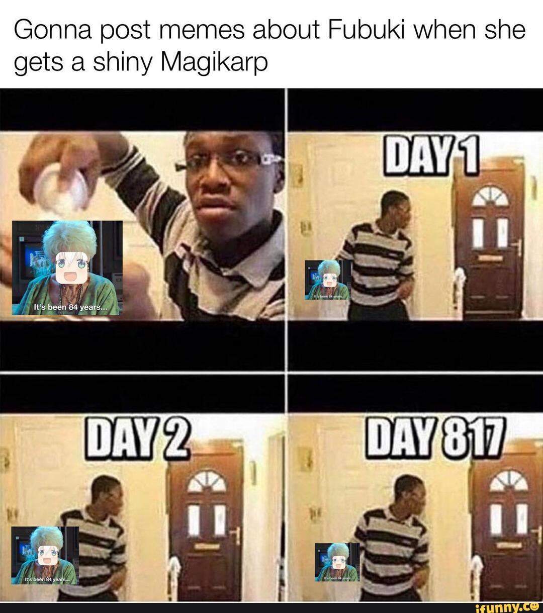 Gonna post memes about Fubuki when she gets a shiny Magikarp - iFunny