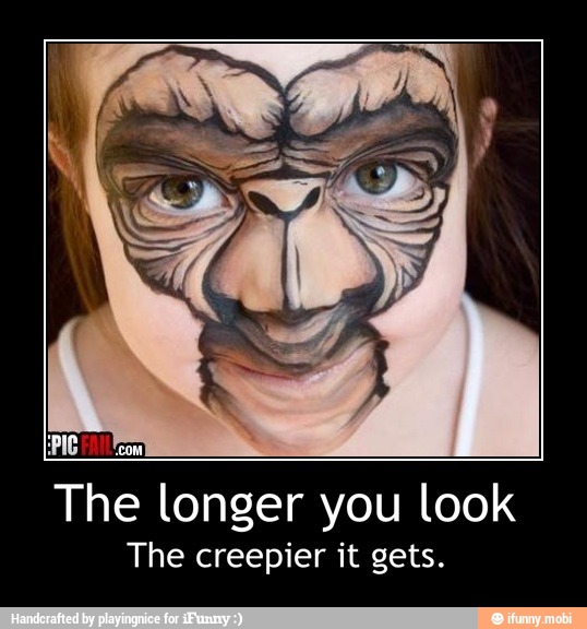 The
longer you look
The creepier it gets. - The longer you look
The creepier it gets.