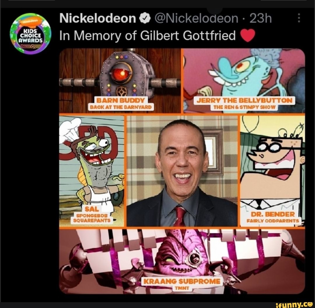 Nickelodeon @ @Nickelodeon In Memory of Gilbert Gottfried - iFunny