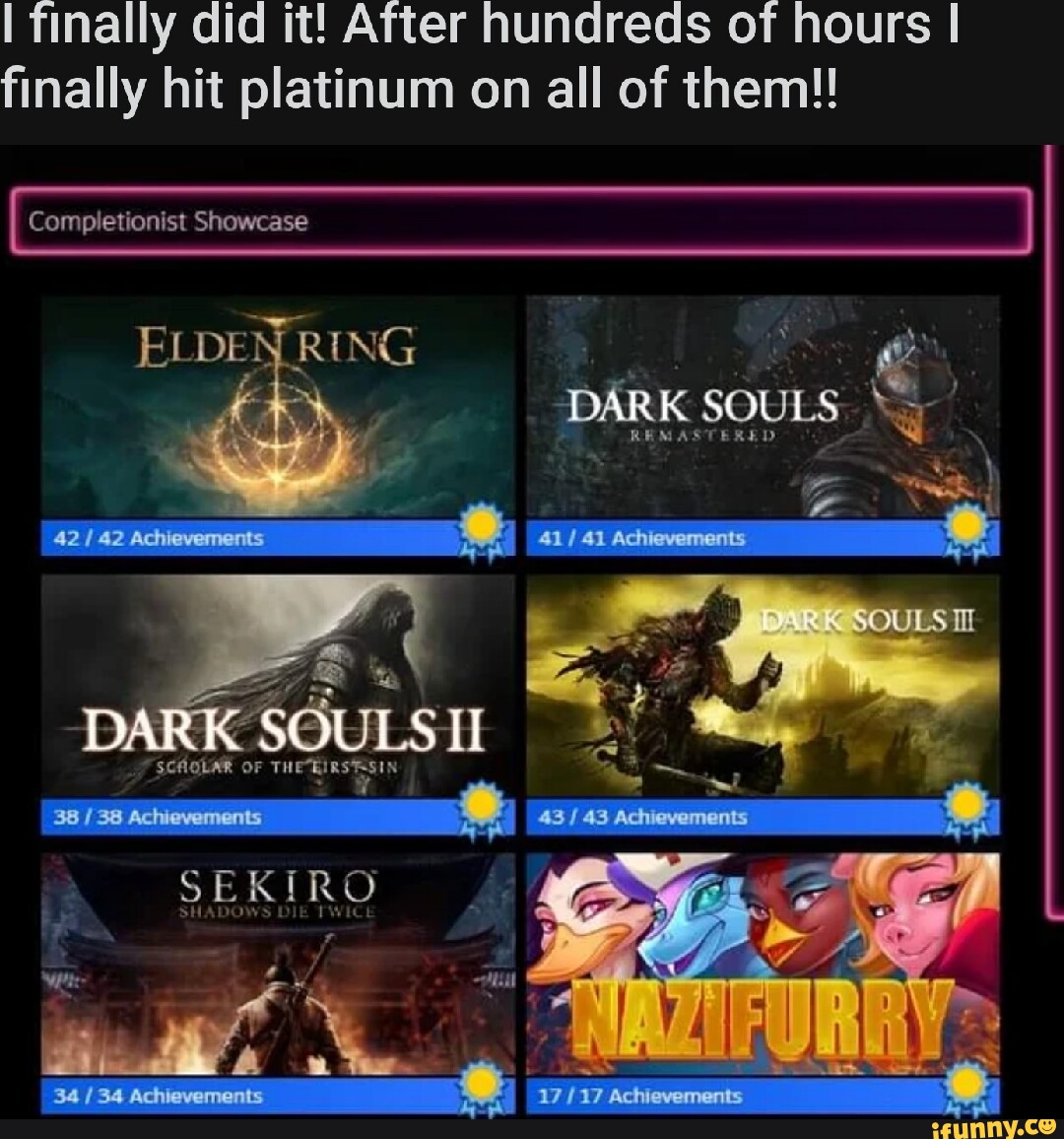 I finally did it! After hundreds of hours I finally hit platinum on all ...