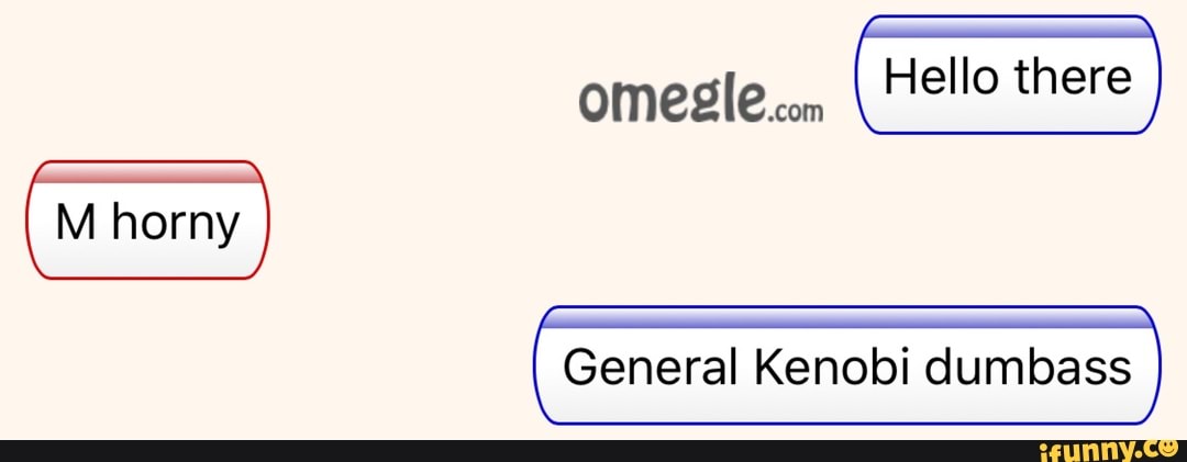 omesle.con Hello there
General Kenobi dumbass