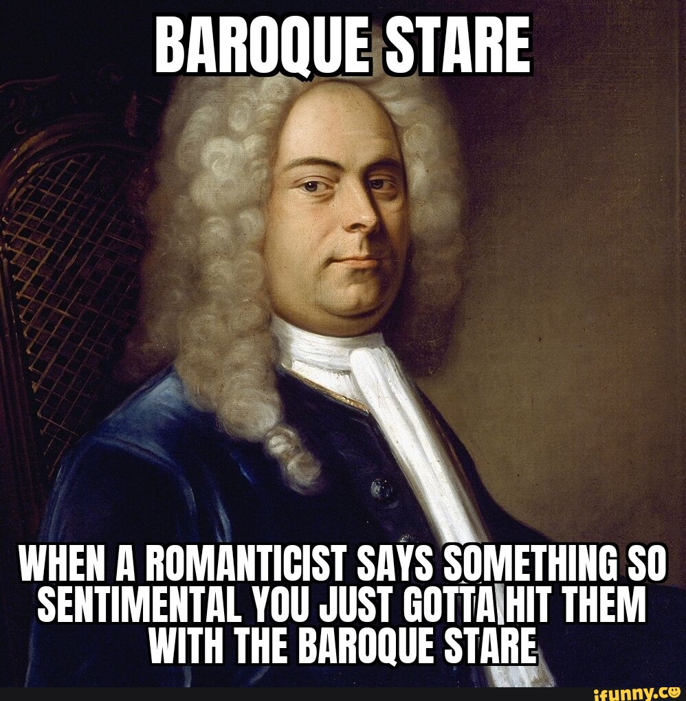 Baroque memes. Best Collection of funny Baroque pictures on iFunny