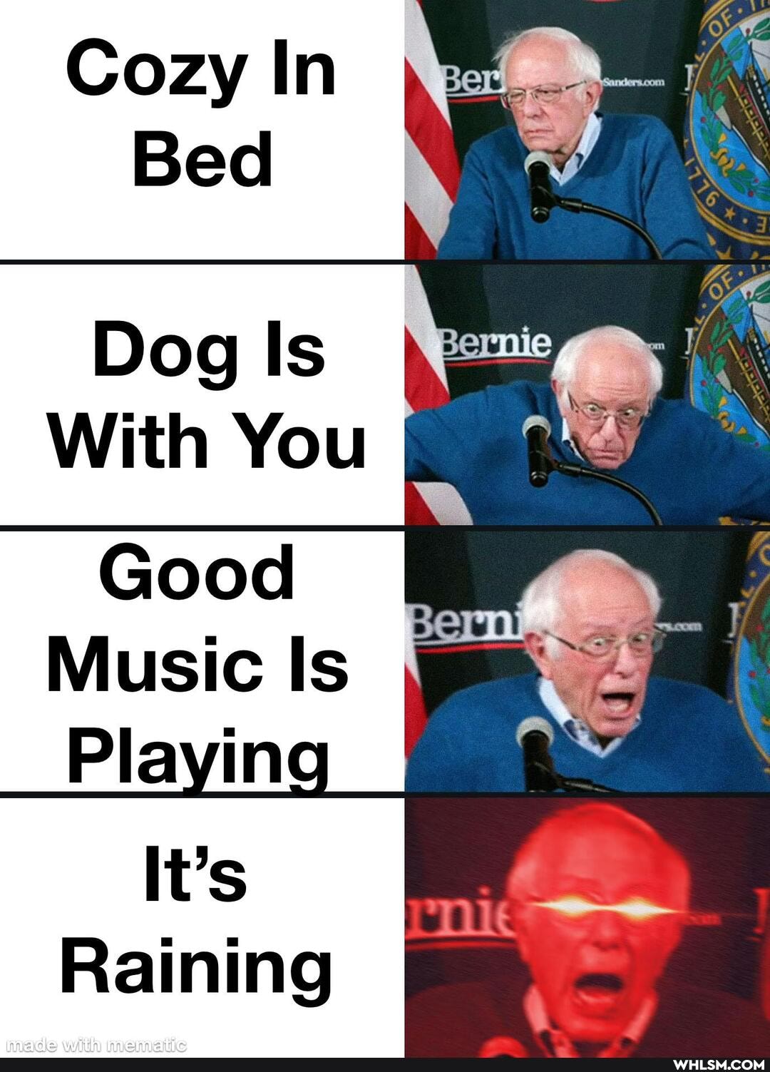 Cozy In
Bed
Dog Is
With You
Good
Music Is
Playinc
It's
Raining