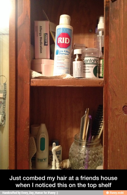 Just combed my hair at a friends house
when I noticed this on the top shelf - Just combed my hair at a friends house when I noticed this on the top shelf