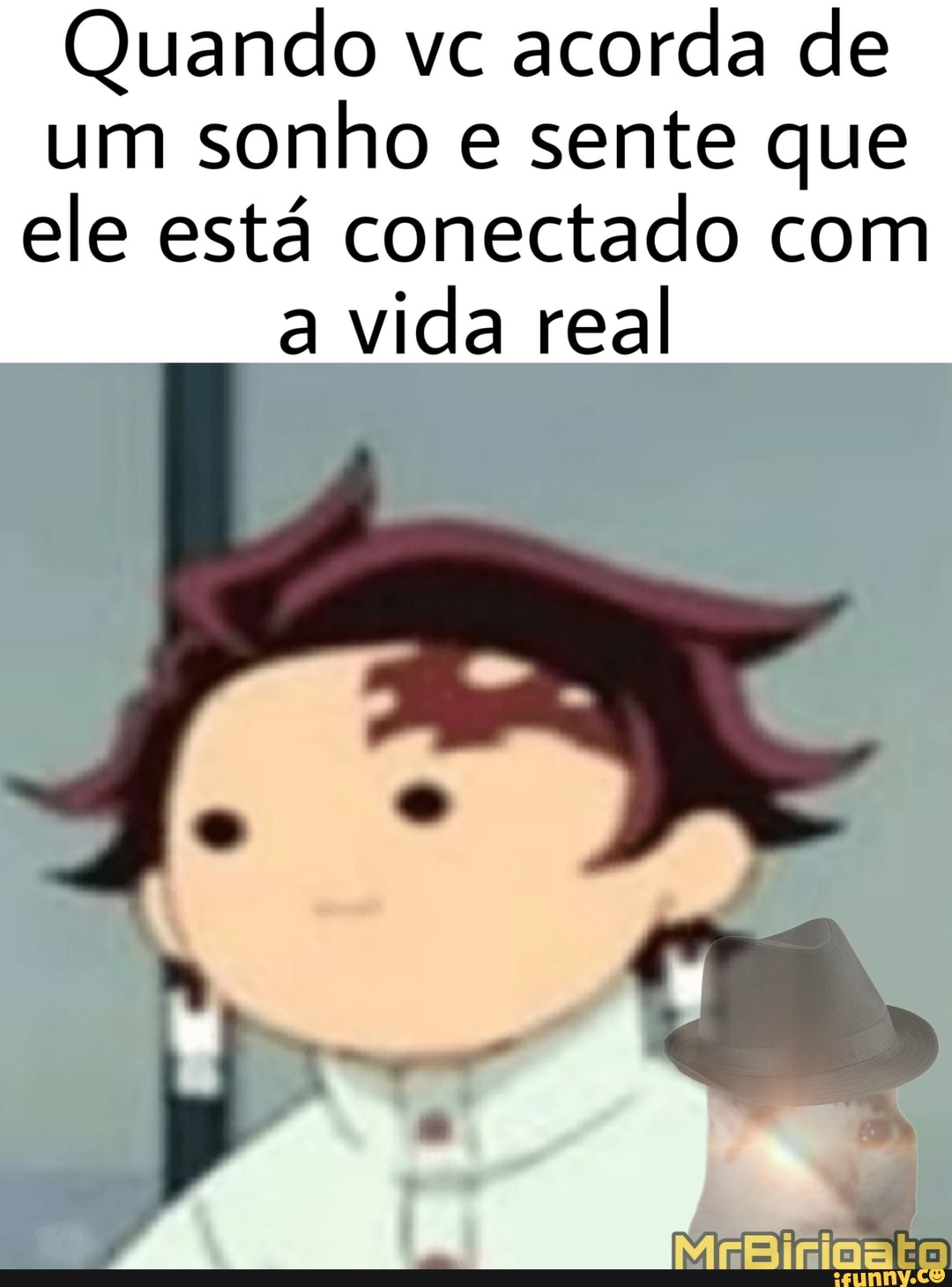 Quando vc
acorda de
um
sonho e sente que
ele está conectado com
a
vida real