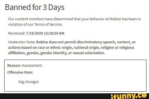 Banned For 3 Days Our Content Monitors Have Determined That Your Behavior At Roblox Has Been In 