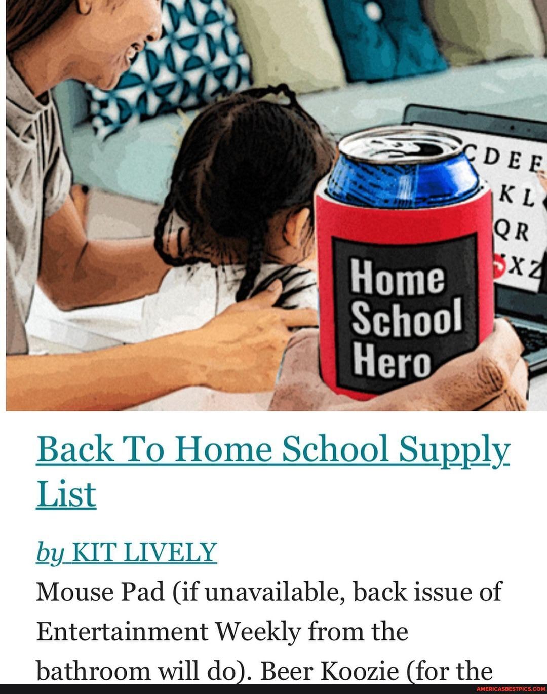 Home
Back To Home School Supply
List
by KIT LIVELY Mouse Pad (if unavailable, back issue of
Entertainment Weekly from the
unll AAY 'Daaw tha