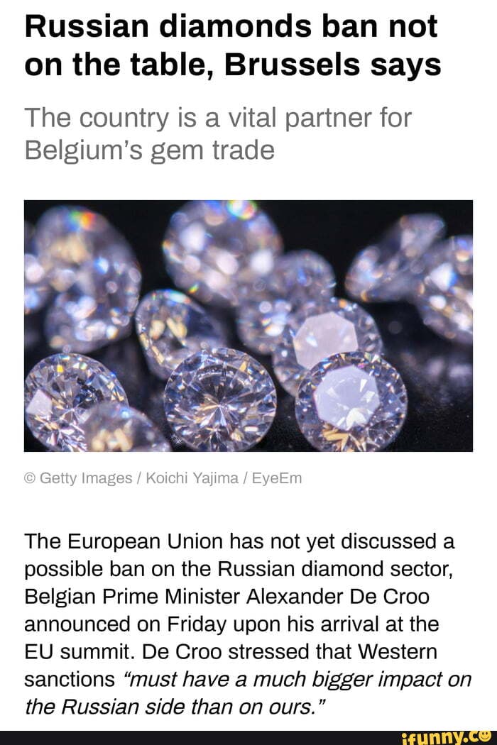 Russian Diamonds Ban Not On The Table, Brussels Says The Country Is A ...