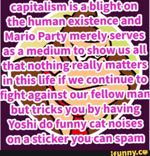 Lism'is,ablightjon 'the Mario Party merely :serves asa medium to show