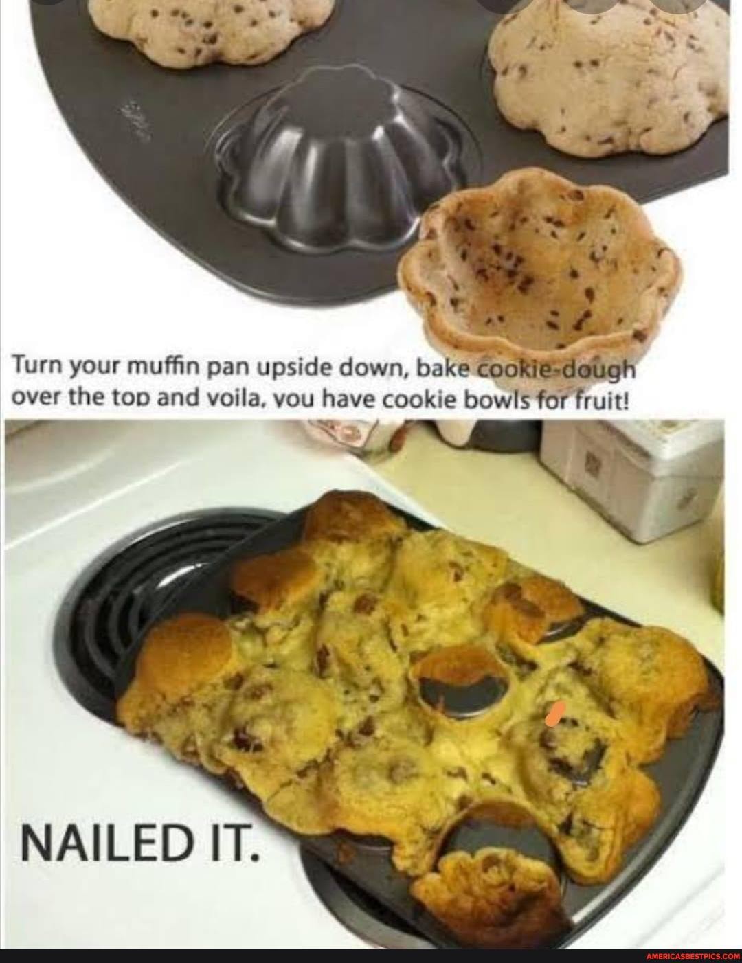 Turn your muffin pan upside down, bake dough over the top and voila, you have cookie bowls for fruit!
NAILED IT.