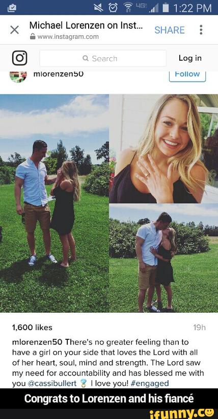 1.600 likes
mlorenxenSO There's no grealer feeung lhan to
have a gm on your Ede that Noves (he Lord wvlh 5“
of her heart, soul, mind and strength. The Lord saw
my need for accuuntabmly and has messed me with
you (ãcesswbuhen « w love you! #engaged
Congrats to Lorenzen and h flan - Congrats to Lorenzen and his fiancé