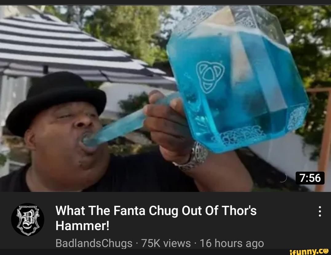 What The Fanta Chug Out Of Thor's Hammer! BadlandsChugs views 16 hours