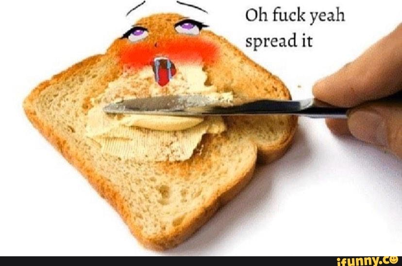 Oh Fuck Yeah Spread It Meme Telegraph