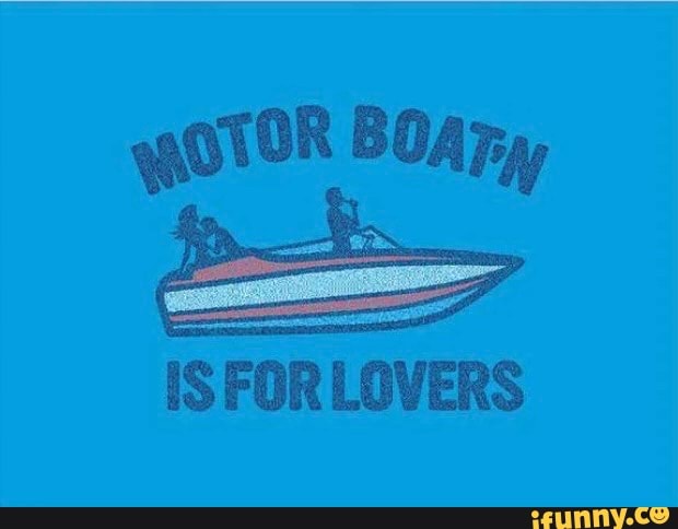 wotOR BOATy
IS FOR LOVERS
