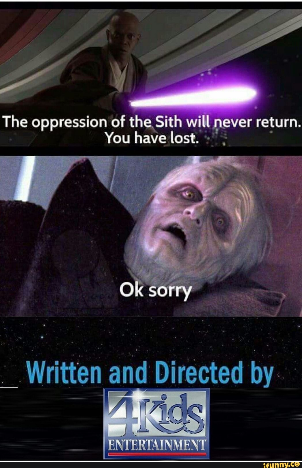The oppression of the\Sith Will. never return. You have lost - iFunny