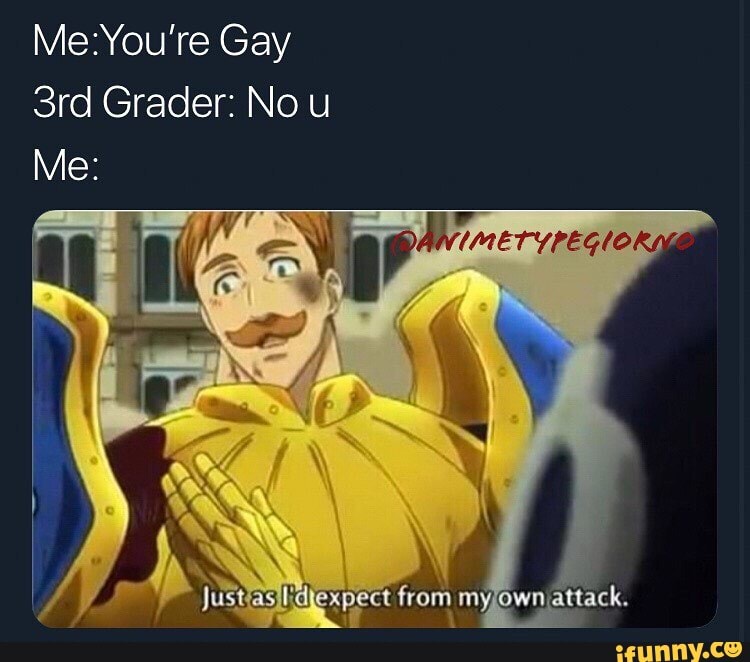 Me:You're Gay