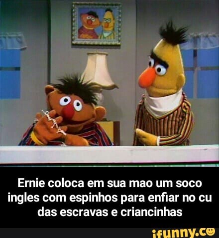 Ernie coloca em sua mao um soco
ingles com espinhos para enfiar no cu
das escravas
e
criancinhas - Ernie coloca em sua mao um soco ingles com espinhos para enfiar no cu das escravas e criancinhas