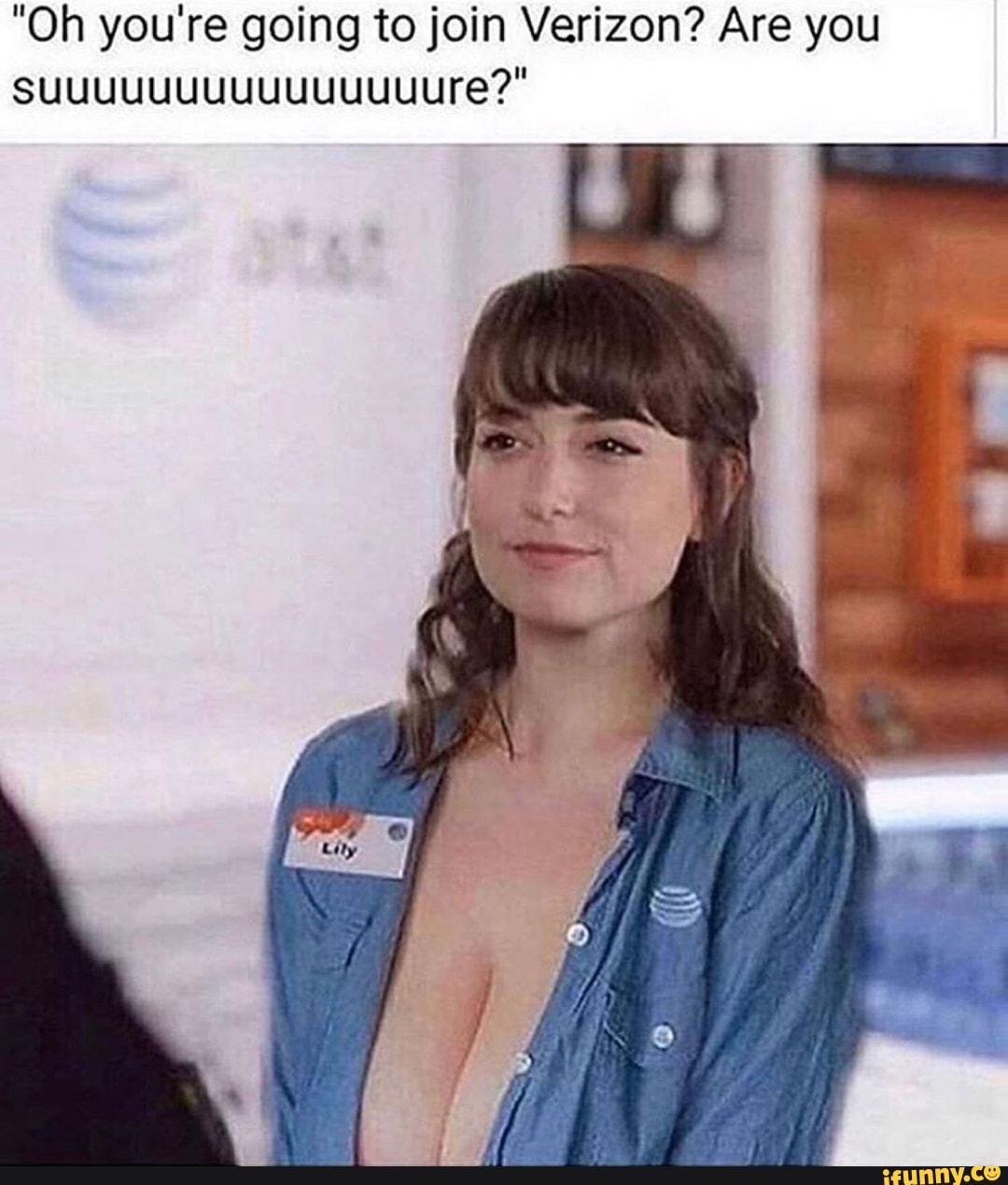 "Oh you're going to join Verizon? Are you