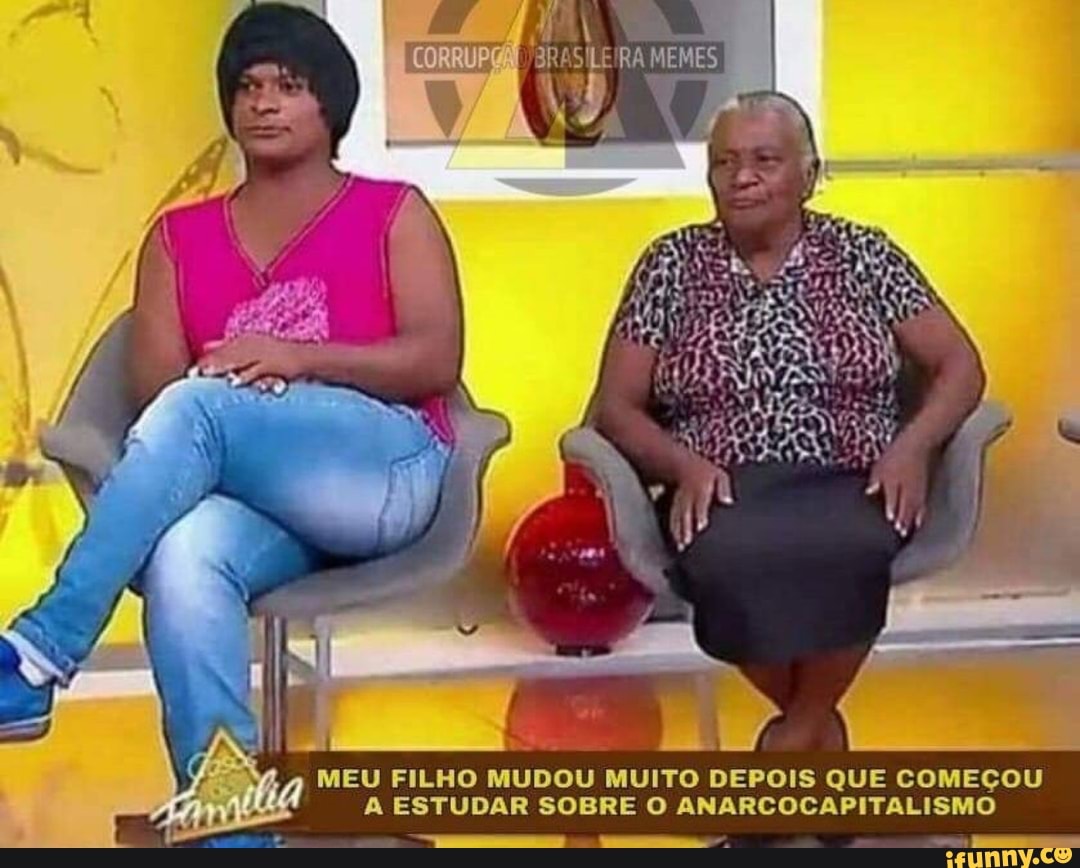 MEU FILHO MUDOU MUITO DEPOIS QUE COMEÇOU
A ESTUDAR SOBRE O ANARCOCAPITALISMO