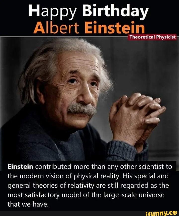 Happy Birthday Albert Einstein Theoretical Physicist Einstein ...