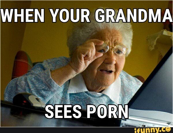 WHEN YOUR
GRANDMA