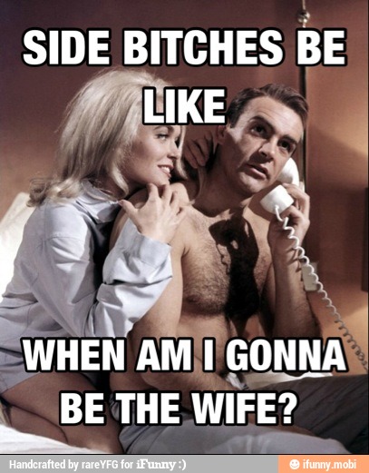 SIDE BITCHES
BE
ECO
BE THE
WIFE?
A