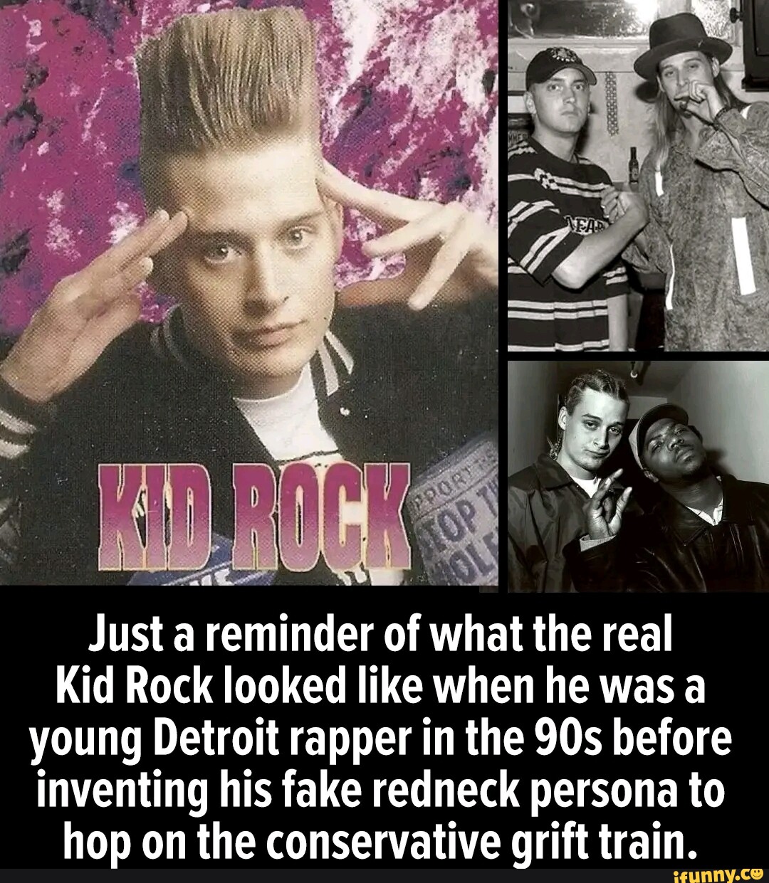 Just a reminder of what the real Kid Rock looked like when he was a