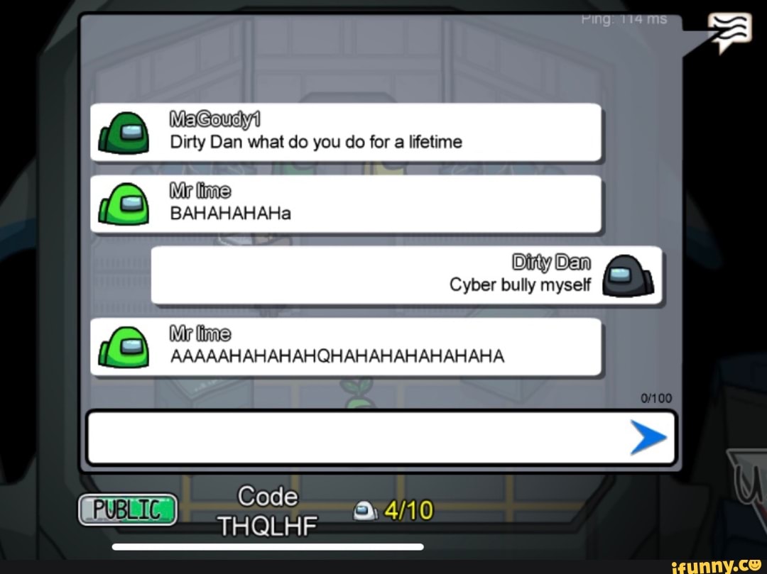 MaGoud yal
Dirty Dan what do you do for a lifetime
Mr time
BAHAHAHAHa
114 ms
Cyber bully myself
ir
AAAAAHAHAHAHQHAHAHAHAHAHAHA
Code
THQLHF
3410