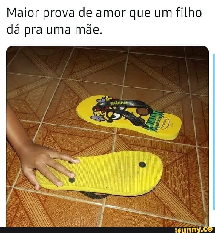 Maior prova de amor que um filho
dá pra uma mãe.