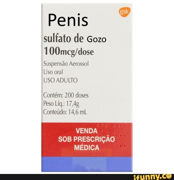 Penis
sulfato de Gozo
Suspensão Aerossol
Uso oral
USO ADULTO
Contém: 200 doses
Peso Lí,: 17,4g
Conteúdo: 14,6 mL
VENDA
SOB PRESCRIÇÃO
MÉDICA
