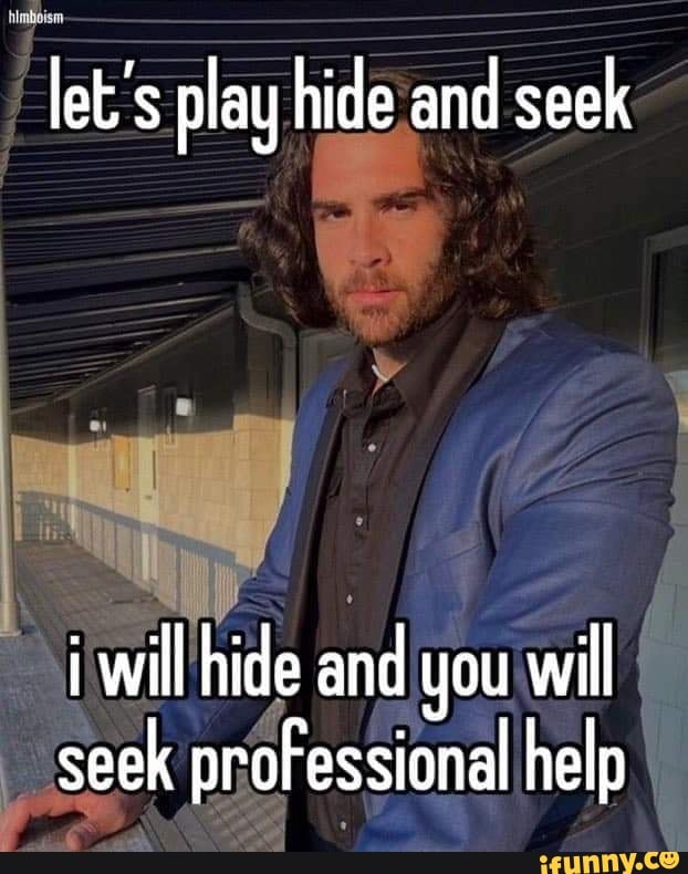 ism-let-s-play-hide-and-seek-i-will-hide-and-you-will-seek-professional