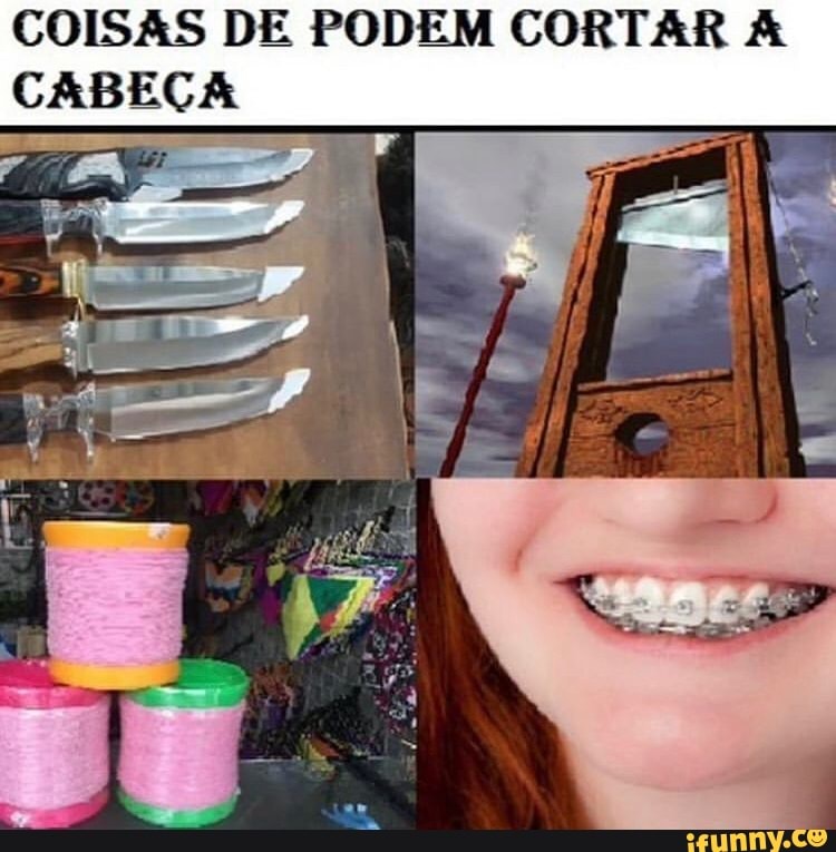 COISAS DE PODEM CORTAR A