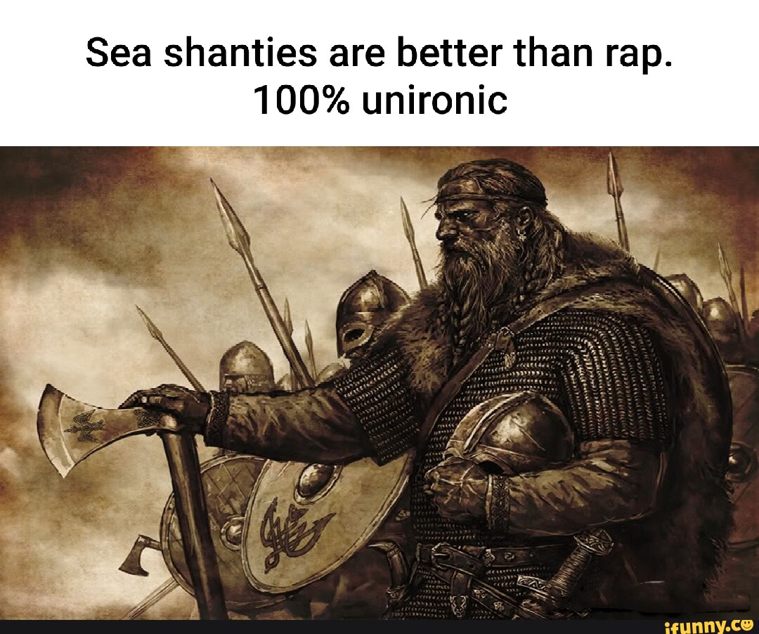 Sea shanties are better than rap. 100% unironic - seo.title