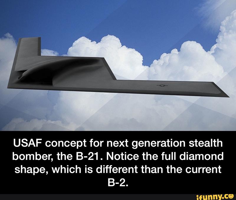 USAF concept for next generation stealth
bomber, the B-21. Notice the full diamond
shape, which is different than the current
B-2. - USAF concept for next generation stealth bomber, the B-21. Notice the full diamond shape, which is different than the current B-2.