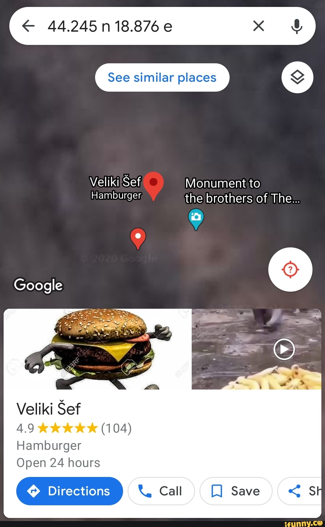 44.245n18.876e x oF See similar places Veliki Sef Monument to Hamburger the  brothers of The... Google Veliki Sef 4.9 (104) Hamburger Open 24 hours -  iFunny