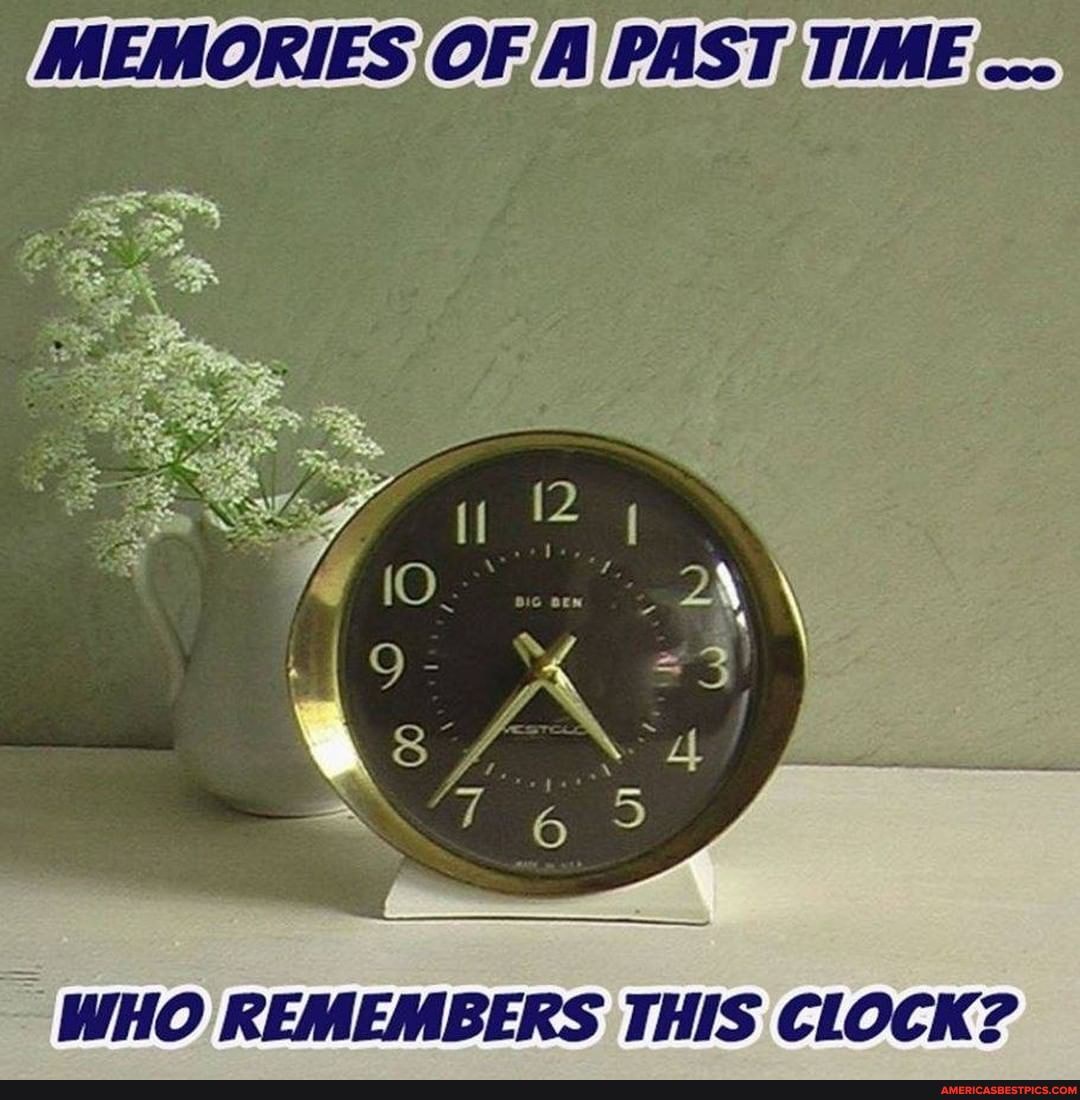 MEMORIES OF A PAST TIME
BIG
WHO REMEMBERS THIS CLOCK?