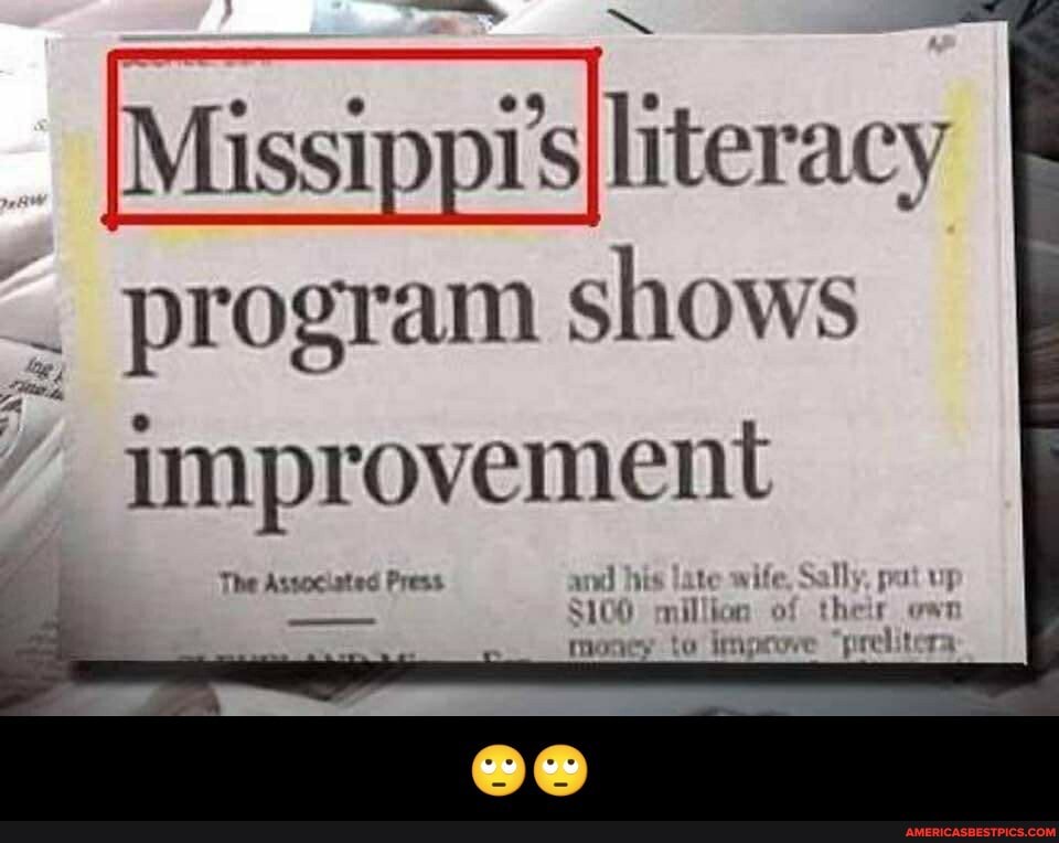 MissippisIliteracy program shows improvement
The Astoclated Press mil te wife, jon of Sally, pat their up own mil jon of their own - 🙄🙄