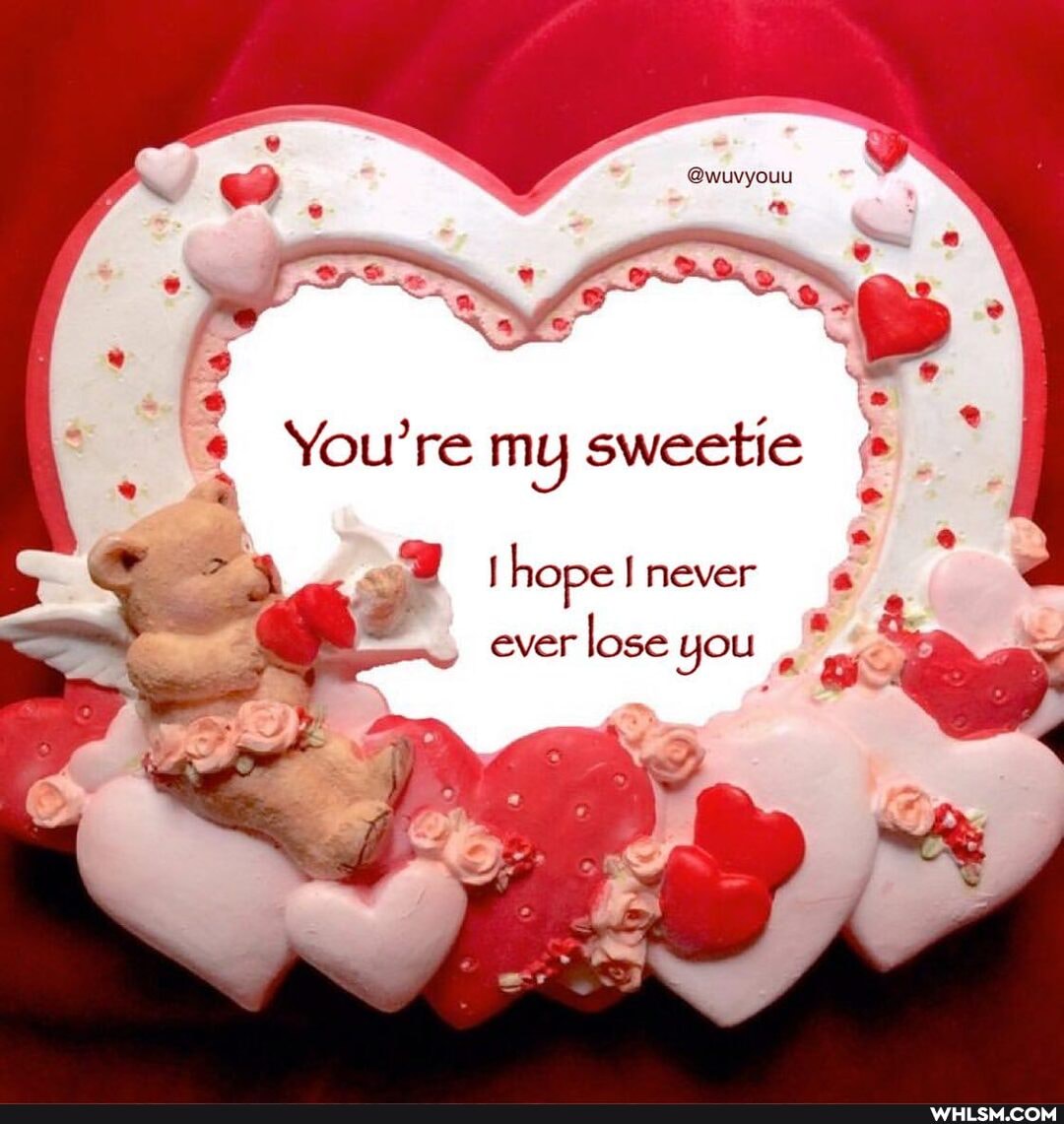 You're re my sweetie (o
hope never ever lose you
~ \