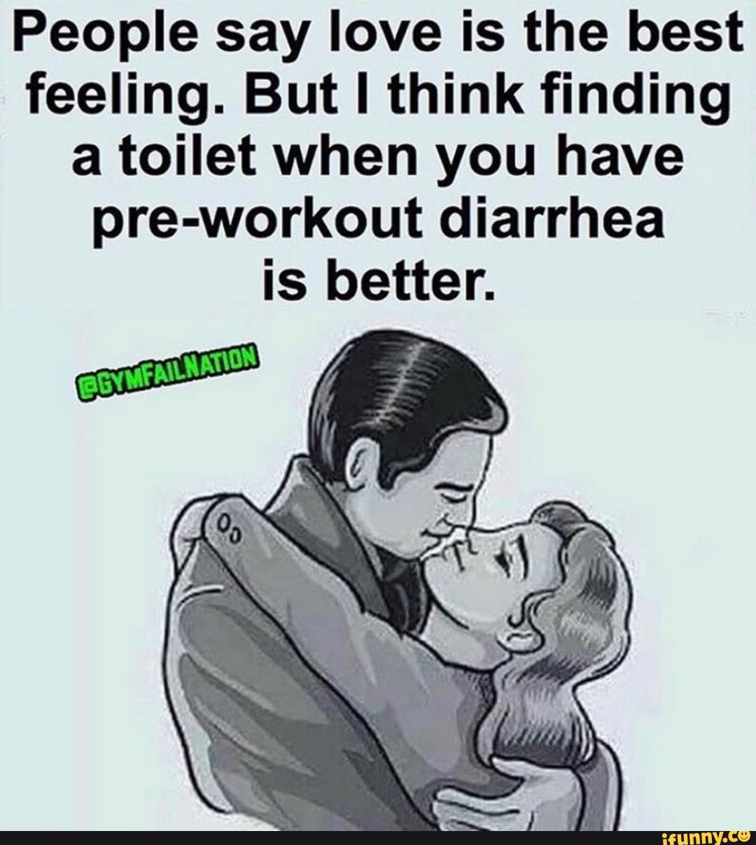 People say love is the best feeling. But I think finding a toilet when