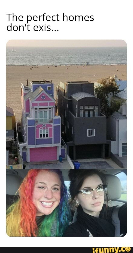 The perfect homes don't exis...
