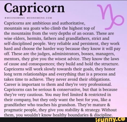 Capricorn Capricorns are ambitious and authoritative, mountain sea ...